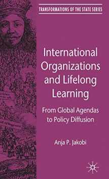 9780230579361-0230579361-International Organizations and Lifelong Learning: From Global Agendas to Policy Diffusion (Transformations of the State)