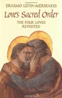 9780898707915-0898707919-Love's Sacred Order: The Four Loves Revisited
