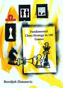 9789492510686-9492510685-Fundamental Chess Strategy in 100 Games