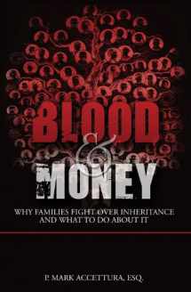 9780966927849-0966927842-Blood & Money: Why Families Fight Over Inheritance and What To Do About It