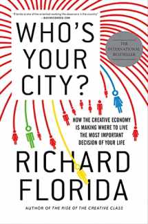 9780465018093-0465018092-Who's Your City?: How the Creative Economy Is Making Where to Live the Most Important Decision of Your Life