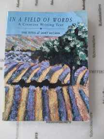 9780130850355-0130850357-In a Field of Words: A Creative Writing Text