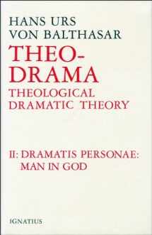 9780898702873-0898702879-Theo-Drama: Theological Dramatic Theory: The Dramatis Personae: Man in God, vol. 2 (Volume 2)
