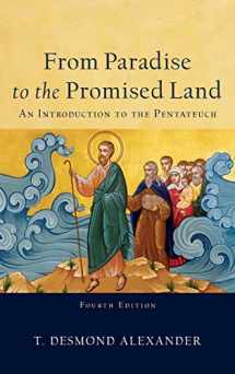 9781540965240-1540965244-From Paradise to the Promised Land: An Introduction to the Pentateuch