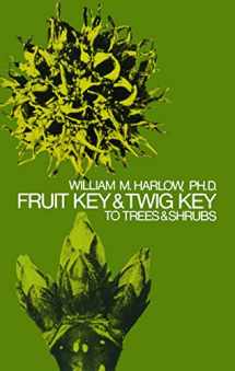 9780486205113-0486205118-Fruit Key and Twig Key to Trees and Shrubs
