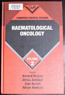 9780521431903-0521431905-Cambridge Medical Reviews: Haematological Oncology: Volume 2 (Cambridge Medical Reviews: Haematological Oncology, Series Number 2)
