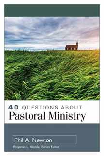 9780825446566-0825446562-40 Questions About Pastoral Ministry