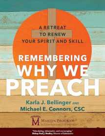 9781646801817-1646801814-Remembering Why We Preach: A Retreat to Renew Your Spirit and Skill
