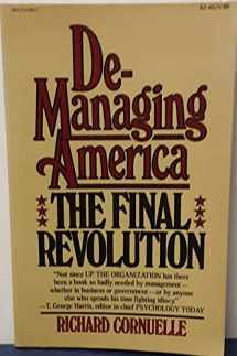 9780394720999-0394720997-De-managing America: The final revolution