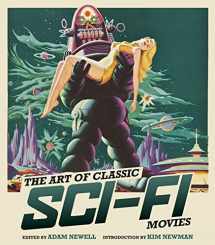 9781493071036-1493071033-The Art of Classic Sci-Fi Movies: An Illustrated History