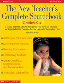 9780439303019-043930301X-The New Teacher's Complete Sourcebook: Grades K 4: A Success Guide that Takes you through Your First Year in the Classroom...and Helps You build the ... for Great and Joyful Teaching Every Year!