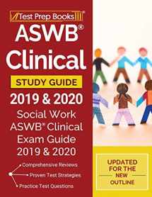 9781628458206-1628458208-ASWB Clinical Study Guide 2019 & 2020: Social Work ASWB Clinical Exam Guide 2019 & 2020 [Updated for the New Outline]