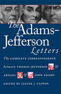 9780807842300-0807842303-The Adams-Jefferson Letters: The Complete Correspondence Between Thomas Jefferson and Abigail and John Adams