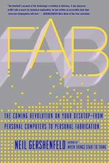 9780465027460-0465027466-Fab: The Coming Revolution on Your Desktop--from Personal Computers to Personal Fabrication
