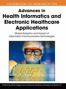 9781605660301-1605660302-Handbook of Research on Advances in Health Informatics and Electronic Healthcare Applications: Global Adoption and Impact of Information Communication