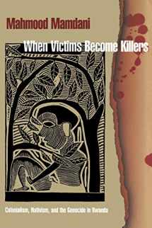 9780691102801-0691102805-When Victims Become Killers: Colonialism, Nativism, and the Genocide in Rwanda