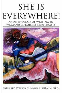 9780595340347-0595340342-She Is Everywhere!: An anthology of writing in womanist/feminist spirituality