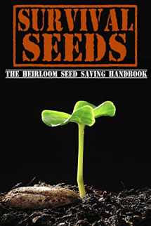 9781497369627-1497369622-Survival Seeds: The Heirloom Seed Saving Handbook
