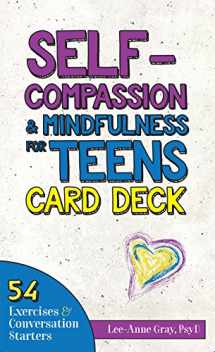 9781683730712-1683730712-Self-Compassion & Mindfulness for Teens Card Deck: 54 Exercises and Conversation Starters