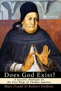 9781950108831-195010883X-Does God Exist?: A Socratic Dialogue on the Five Ways of Thomas Aquinas