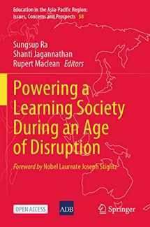 9789811609855-9811609853-Powering a Learning Society During an Age of Disruption (Education in the Asia-Pacific Region: Issues, Concerns and Prospects)