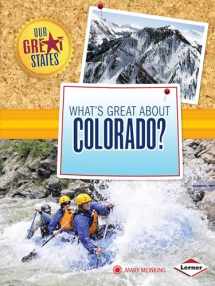 9781467745369-1467745367-What's Great about Colorado? (Our Great States)