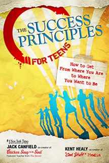 9780757307270-0757307272-The Success Principles for Teens: How to Get From Where You Are to Where You Want to Be