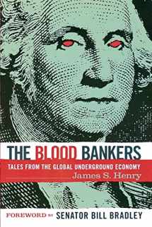 9781560257158-1560257156-The Blood Bankers: Tales from the Global Underground Economy