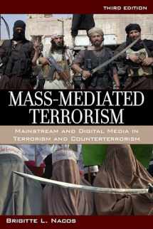 9781442247604-1442247606-Mass-Mediated Terrorism: Mainstream and Digital Media in Terrorism and Counterterrorism