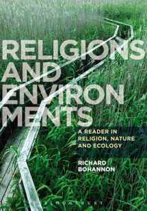 9781780937625-1780937628-Religions and Environments: A Reader in Religion, Nature and Ecology