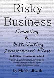9780615296500-0615296505-Risky Business: Financing & Distributing Independent Films (Second Edition)