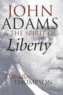 9780700611812-0700611819-John Adams and the Spirit of Liberty