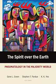 9781783682560-1783682566-The Spirit over the Earth: Pneumatology in the Majority World (Majority World Theology)