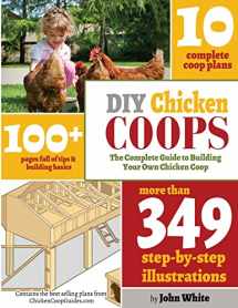 9781499768442-1499768443-DIY Chicken Coops: The Complete Guide To Building Your Own Chicken Coop