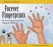 9781849057783-1849057788-Forever Fingerprints: An Amazing Discovery for Adopted Children
