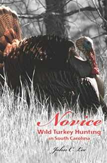 9781419680694-1419680692-Novice Wild Turkey Hunting In South Carolina