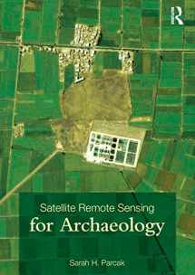 9780415448789-0415448786-Satellite Remote Sensing for Archaeology