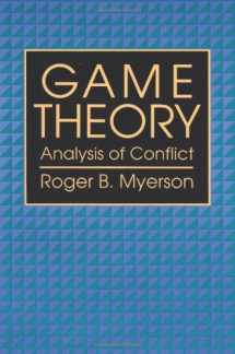 9780674341166-0674341163-Game Theory: Analysis of Conflict