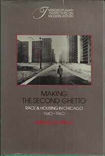 9780521245692-0521245699-Making the Second Ghetto: Race and Housing in Chicago, 1940–1960 (Interdisciplinary Perspectives on Modern History)