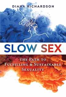 9781594773679-159477367X-Slow Sex: The Path to Fulfilling and Sustainable Sexuality