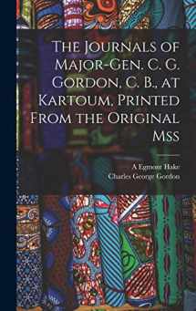 9781015600119-1015600115-The Journals of Major-Gen. C. G. Gordon, C. B., at Kartoum, Printed From the Original mss