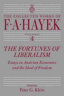 9780226320649-0226320642-The Fortunes of Liberalism: Essays on Austrian Economics and the Ideal of Freedom (Volume 4, The Collected Works of F. A. Hayek)