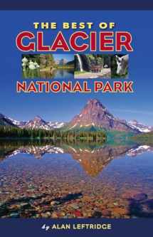 9781560375609-1560375604-The Best of Glacier National Park