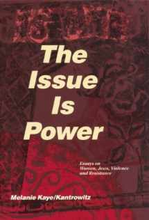 9781879960169-1879960168-The Issue Is Power