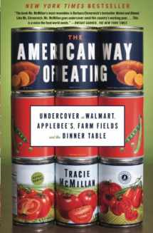 9781439171967-1439171963-The American Way of Eating: Undercover at Walmart, Applebee's, Farm Fields and the Dinner Table