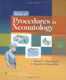 9780781790420-0781790425-Atlas of Procedures in Neonatology (MacDonald, Atlas of Procedures in Neonatology)