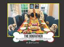 9780578747521-0578747529-The Dogfather: My Love of Dogs, Desserts and Growing up Italian