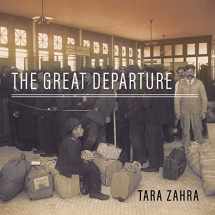 9781681680163-1681680165-The Great Departure: Mass Migration from Eastern Europe and the Making of the Free World