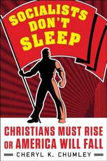 9781630061470-1630061476-Socialists Don't Sleep: Christians Must Rise or America Will Fall