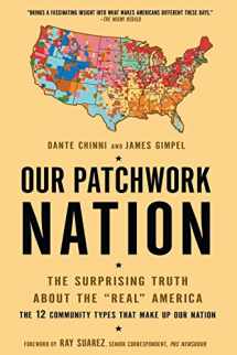 9781592406708-159240670X-Our Patchwork Nation: The Surprising Truth About the "Real" America